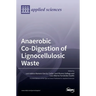 Anaerobic Co-Digestion of Lignocellulosic Waste