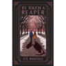 To Touch A Reaper