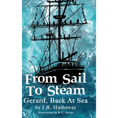 From Sail to Steam: Gerard, Back at Sea