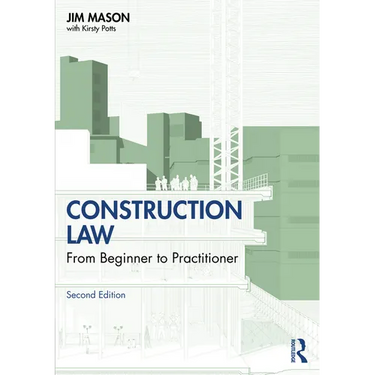 Construction Law: From Beginner to Practitioner