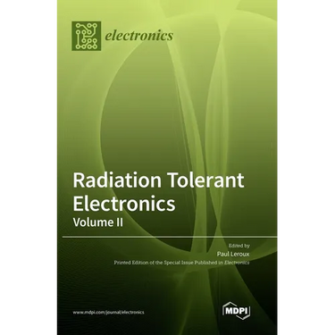 Radiation Tolerant Electronics, Volume II