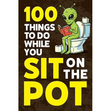 100 Things To Do While You Sit On The Pot
