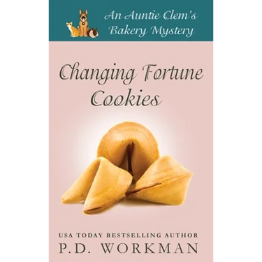 Changing Fortune Cookies: A Cozy Culinary & Pet Mystery