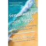 Searching for Sea Glass: A story of finding, remerging, and fortifying Soul.