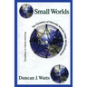 Small Worlds: The Dynamics of Networks Between Order and Randomness