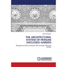 The Architectural System of Persian Enclosed Garden