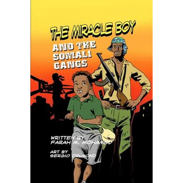 The Miracle Boy and the Somali Gangs: A Graphic Novel