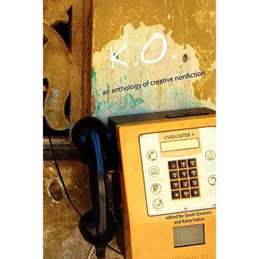 K.O.: An Anthology of Creative Nonfiction