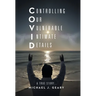 Controlling Our Vulnerable Intimate Details: A True Story...