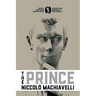 The Prince: Complete and Original Signature Edition