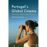 Portugal's Global Cinema: Industry, History and Culture