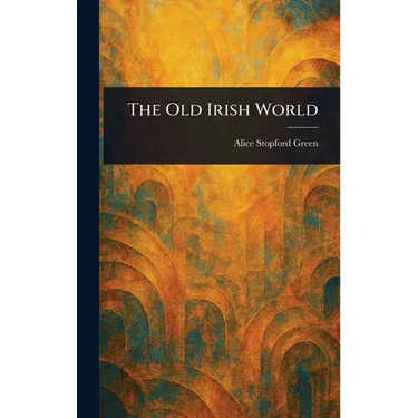 The Old Irish World