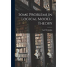 Some Problems in Logical Model-theory