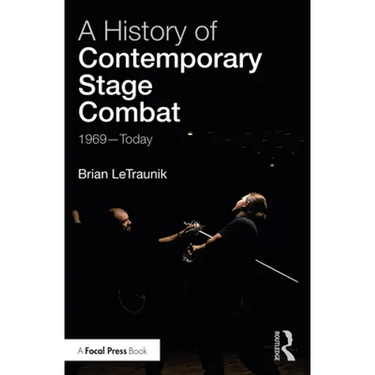 A History of Contemporary Stage Combat: 1969 - Today