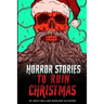 Horror Stories to Ruin Christmas: Serenity Falls Forever