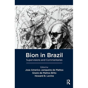 Bion in Brazil: Supervisions and Commentaries