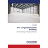 Pre - Engineered Steel Building