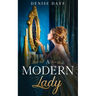 A Modern Lady Lost in Time: A Contemporary, Feel-Good Time Travel Romance