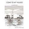 Come to My Village
