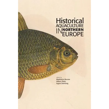 Historical Aquaculture in Northern Europe