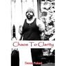 Chaos To Clarity