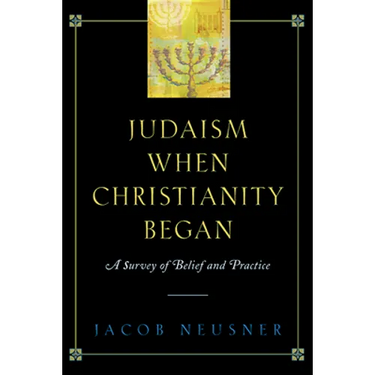 Judaism When Christianity Began: A Survey of Belief and Practice