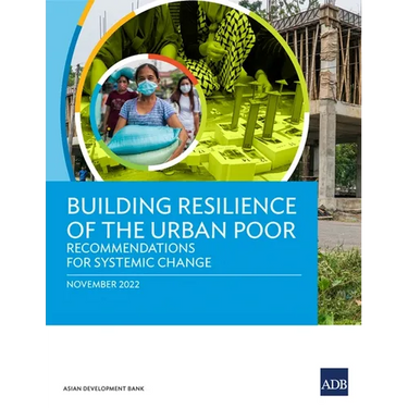 Building Resilience of the Urban Poor: Recommendations for Systemic Change