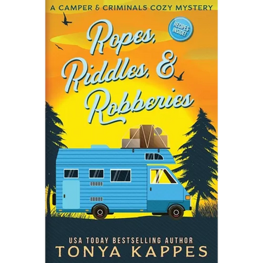 Ropes, Riddles, & Robberies: A Camper and Criminals Cozy Mystery Book 15
