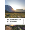 Heaven Taken by Storm: In Modern English