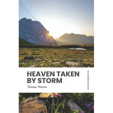 Heaven Taken by Storm: In Modern English