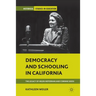 Democracy and Schooling in California: The Legacy of Helen Heffernan and Corinne Seeds