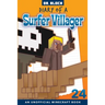 Diary of a Surfer Villager, Book 24: an unofficial Minecraft book