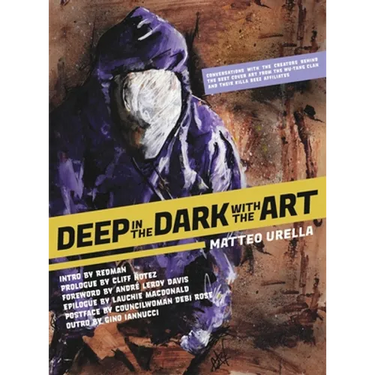 Deep In The Dark With The Art: Conversations With The Creators Behind The Best Cover Art From the Wu-Tang Clan and Their Killa Beez Affiliates