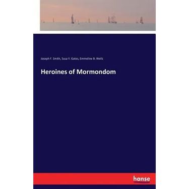 Heroines of Mormondom