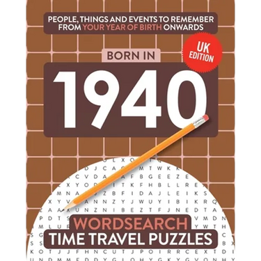 Born in 1940: Your Life in Wordsearch Puzzles