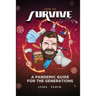 How to Survive: A Pandemic Guide For The Generations