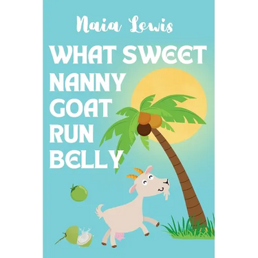 What Sweet Nanny Goat Run Belly
