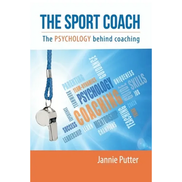 The Sport Coach: The Psychology behind coaching