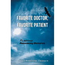 Favorite Doctor, Favorite Patient