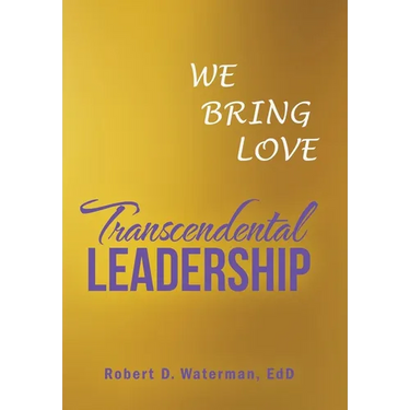 Transcendental Leadership: We Bring Love