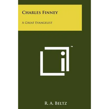 Charles Finney: A Great Evangelist
