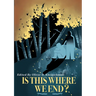 Is This Where We End