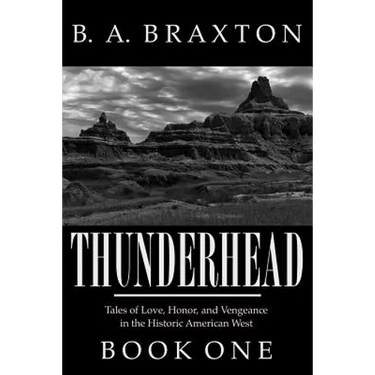 Thunderhead, Book One: Tales of Love, Honor, and Vengeance in the Historic American West