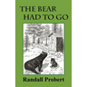 The Bear Had to Go