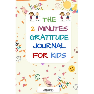 The 2 Minutes Gratitude Journal for kids