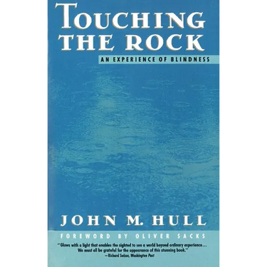 Touching the Rock: An Experience of Blindness