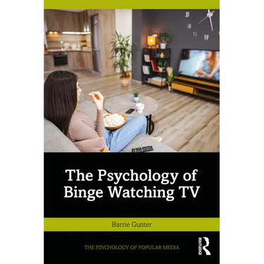 The Psychology of Binge Watching TV