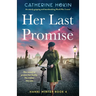 Her Last Promise: An utterly gripping and heartbreaking World War 2 novel