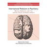 International Relations in Psychiatry: Britain, Germany, and the United States to World War II