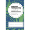 Corporate Communication and Integrated Marketing Communication: Audience Beyond Stakeholders in a Technological Age
